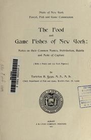 Cover of: The food and game fishes of New York: notes on their common names, distribution, habits and mode of capture.  <With 9 plates and 133 text figures>