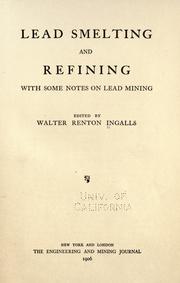 Cover of: Lead smelting and refining: with some notes on lead mining