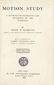 Cover of: Motion study: a method for increasing the efficiency of the workman