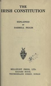 Cover of: The Irish constitution explained. by Darrell Figgis
