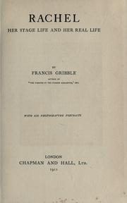 Cover of: Rachel : her stage life and her real life by Francis Henry Gribble