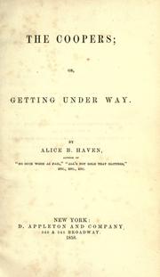 Cover of: The Coopers; or, Getting under way. by Alice B. Haven