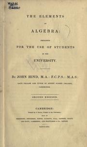 Cover of: The elements of algebra.: Designed for the use of students in the university.