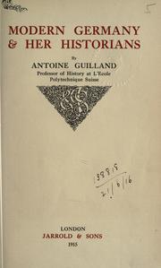 Modern German & her historians by Antoine Guilland