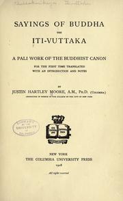 Cover of: Sayings of Buddha, the Iti-Vuttaka by with an introduction and notes by Justin Hartley Moo