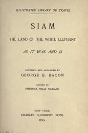 Cover of: Siam: the land of the white elephant, as it was and is.