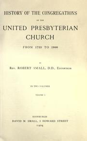 Cover of: History of the congregations of the United Presbyterian church from 1733 to 1900...