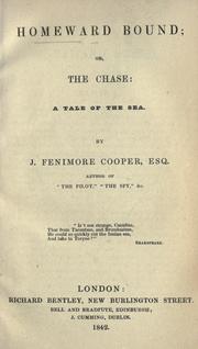 Cover of: Homeward bound, or, The chase by James Fenimore Cooper, James Fenimore Cooper