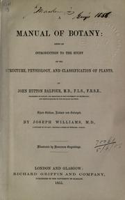 Cover of: A manual of botany by John Hutton Balfour, John Hutton Balfour