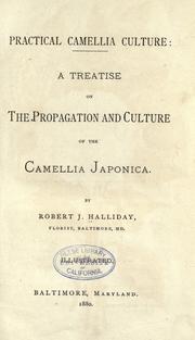 Practical camellia culture by Robert J. Halliday