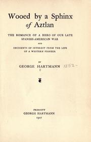 Cover of: Wooed by a sphinx of Aztlan by George Hartmann, George Hartmann