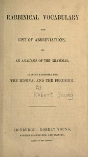 Cover of: Rabbinical vocabulary with list of abbreviations: and an analysis of the grammar, adapted expressly for the Mishna, and the Perushim.