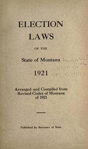 Cover of: Election laws of the state of Montana 1921.