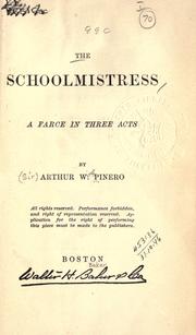 Cover of: The schoolmistress by Pinero, Arthur Wing Sir