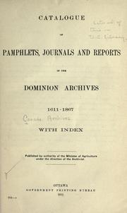Cover of: Catalogue of pamphlets, journals and reports in the Dominion archives 1611-1867, with index. [Prepared by Mr. McArthur of the Archives Branch] by Public Archives of Canada.