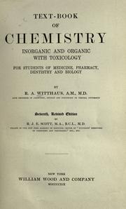 Cover of: Text-book of chemistry: inorganic and organic, with toxicology; for students of medicine, pharmacy, dentistry and biology