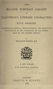 Cover of: The Maclise portrait-gallery of illustrious literary characters: with memoirs biographical, critical, bibliographical, and anecdotal illustrative of the literature of the former half of the present century.