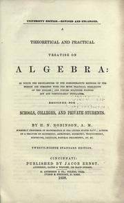 A theoretical and practical treatise on algebra by Horatio N. Robinson