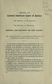 Cover of: The Republic of El Salvador against the Republic of Nicaragua by Corte de Justicia Centroamericana., Corte de Justicia Centroamericana.