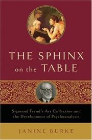 Cover of: The Sphinx on the Table: Sigmund Freud's Art Collection and the Development of Psychoanalysis