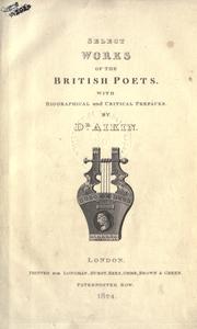 Cover of: Select works of the British poets, in a chronological series from Ben Jonson to Beattie.: With biographical and critical notices.