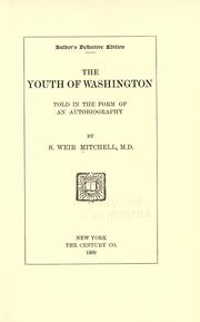 Cover of: The youth of Washington by S. Weir Mitchell, S. Weir Mitchell