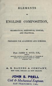 Cover of: Elements of English composition, grammatical, rhetorical, logical, and practical.