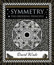 Cover of: Symmetry: The Ordering Principle (Wooden Books)