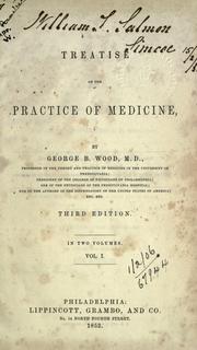 Cover of: A treatise on the practice of medicine. by George B. Wood