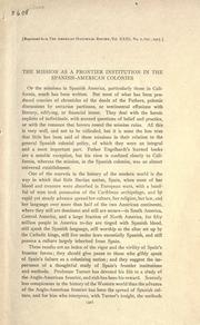 The mission as a frontier institution in the Spanish-American colonies by Herbert Eugene Bolton