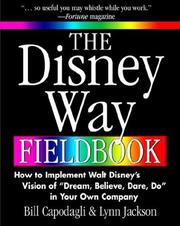 Cover of: The Disney Way Fieldbook by Bill Capodagli, Lynn Jackson, Bill Capodagli, Lynn Jackson