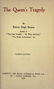 Cover of: The queen's tragedy. by Robert Hugh Benson