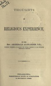 Cover of: Thoughts on religious experience. by Alexander, Archibald