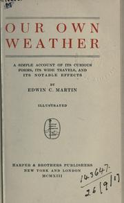 Cover of: Our own weather by Martin, Edwin Campbell