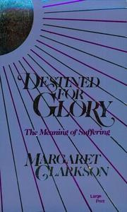 Cover of: Destined for glory: the meaning of suffering