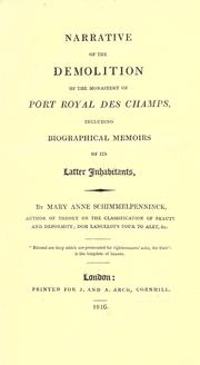 Cover of: Narrative of the demolition of the monastery of Port Royal des Champs, including biographical memoirs of its latter inhabitants.