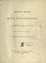 Cover of: A practical treatise on mine engineering by George Clementson Greenwell