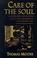 Cover of: Care of the soul