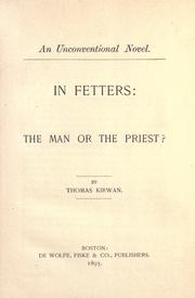 Cover of: In fetters: the man or the priest? by Thomas Kirwan, Thomas Kirwan