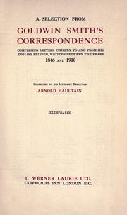 Cover of: A selection from Goldwin Smith's correspondence by Goldwin Smith