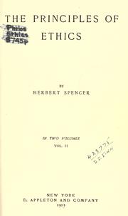 Cover of: The principles of ethics. by Herbert Spencer