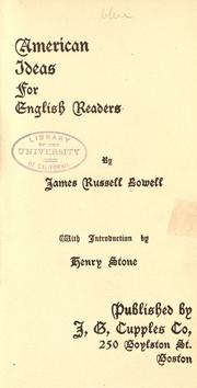 Cover of: American ideas for English readers by James Russell Lowell