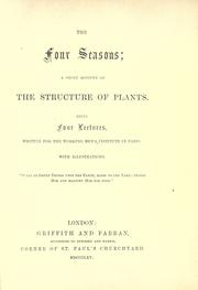 Cover of: The Four seasons: a short account of the structure of plants by 