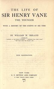 Cover of: The life of Sir Henry Vane the younger: with a history of the events of his time