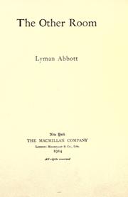 Cover of: The other room. by Lyman Abbott, Lyman Abbott