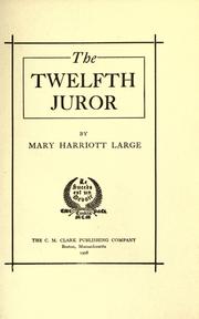 The twelfth juror by Mary Harriott Large