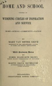 Cover of: Home and school united in widening circles of inspiration and service by Grice, Mary Van Meter. Mrs.