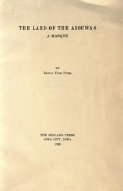 The land of the Aiouwas by Edwin Ford Piper