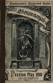 Cover of: Oberammergau and its Passion play, 1910. by A. Bruckmann (Firm)
