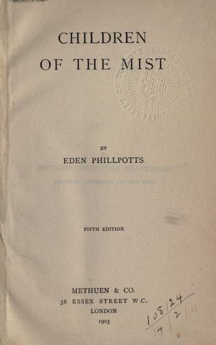 Children of the mist. by Eden Phillpotts